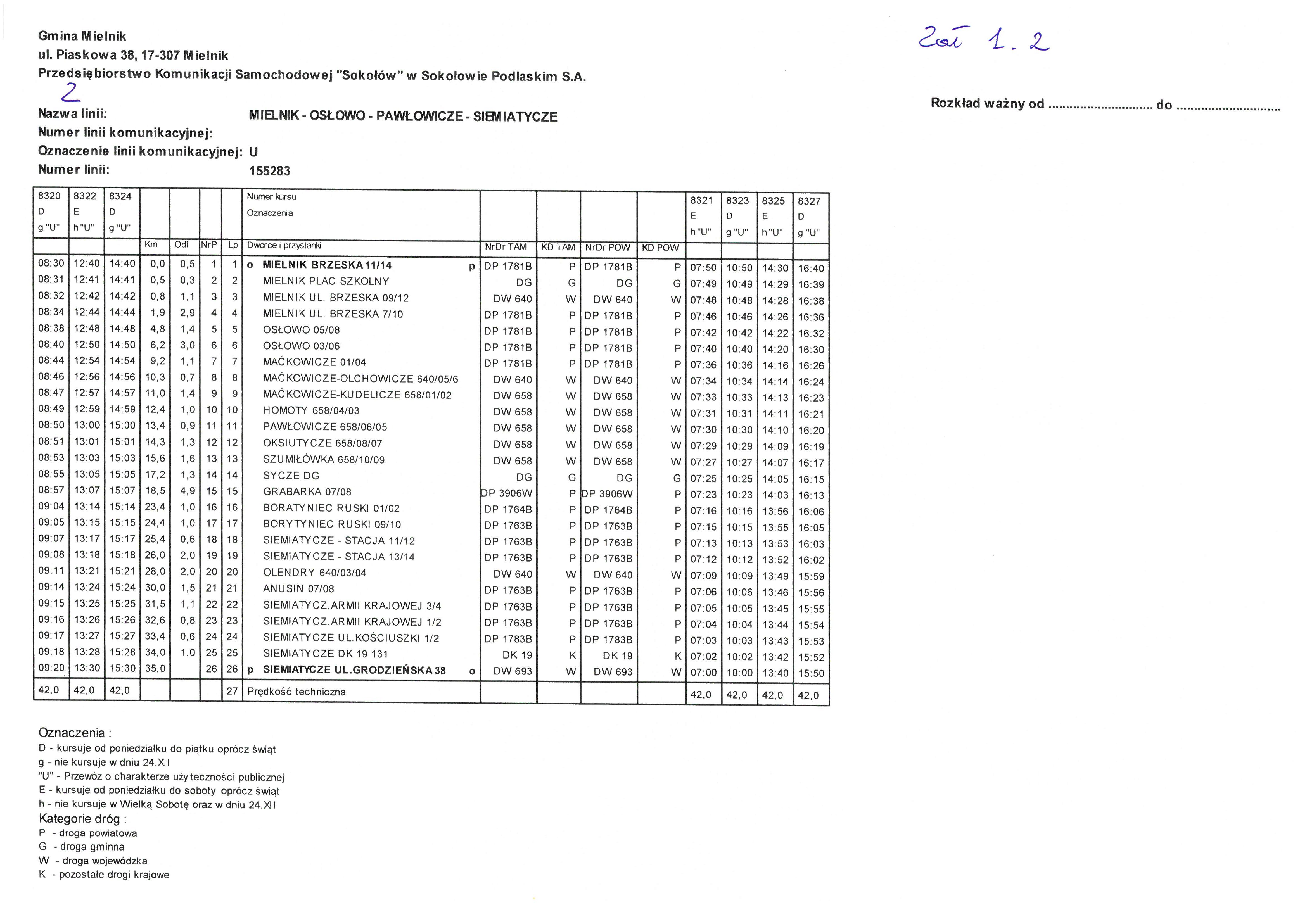 rozkład jazdy autobusu n trasie Trasa: Mielnik &ndash; Moszczona Kr&oacute;lewska &ndash; Siemiatycze przez: Radziwiłł&oacute;wkę, Maćkowicze-Olchowicze, Siemiatycze-Stacja, Anusin
