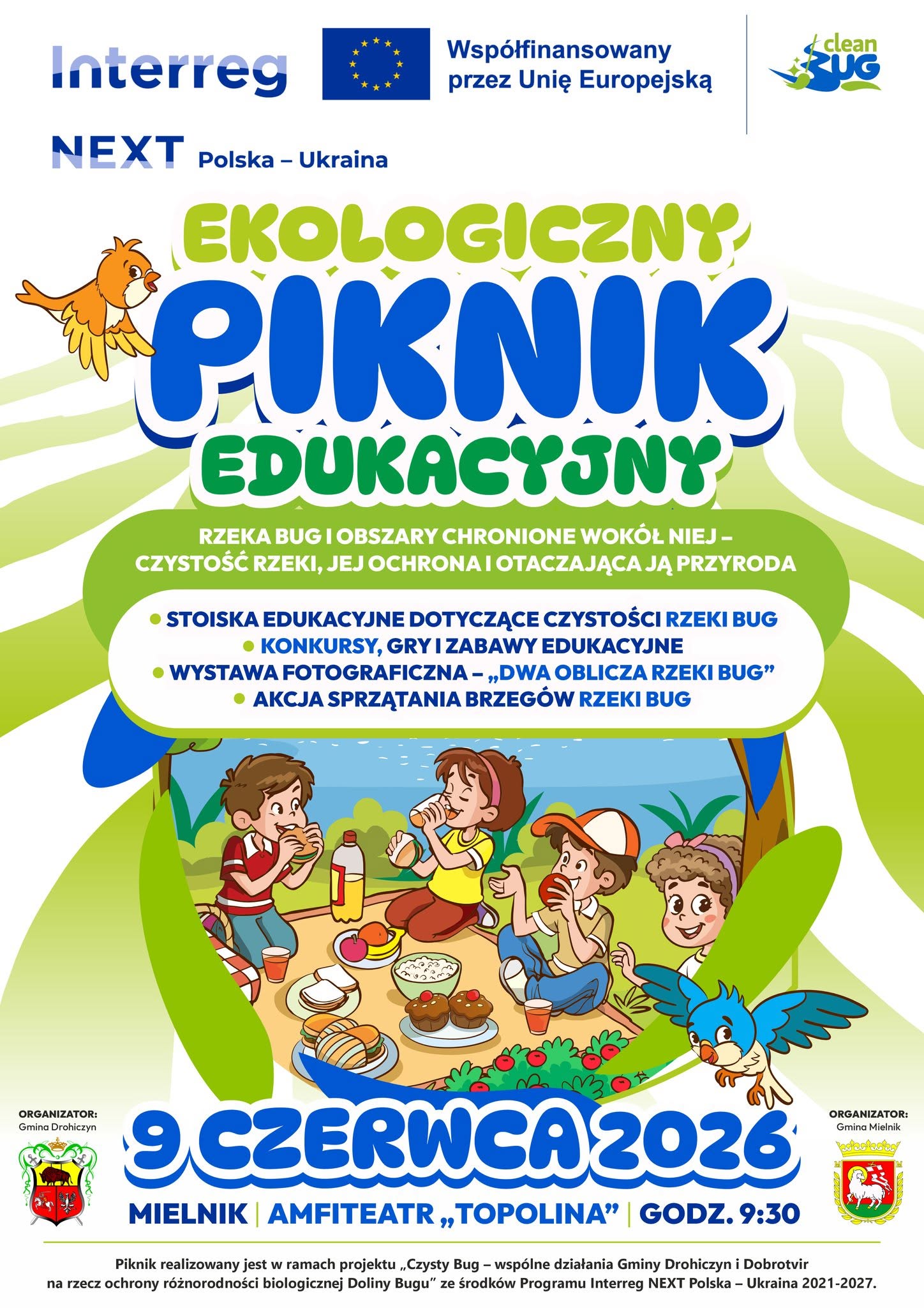Zaproszenie na&nbsp;EKOLOGICZNY PIKNIK EDUKACYJNY 9 czerwca (wtorek) 2026 9:30 Miejsce: Amfiteatr Topolina w&nbsp;Mielniku W programie:stoiska edukacyjne dotyczące czystości rzeki Bug konkursy, gry i&nbsp;zabawy edukacyjne wystawa fotograficzna " Dwa oblicza rzeki Bug" akcja sprzątania brzeg&oacute;w rzeki Bug 