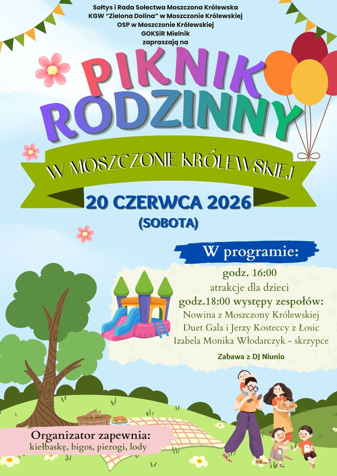 Zapraszamy 20 czerwca (sobota) na&nbsp;Piknik Rodzinny do Moszczony Kr&oacute;lewskiej. Plakat w&nbsp;kolorowych barwach. 