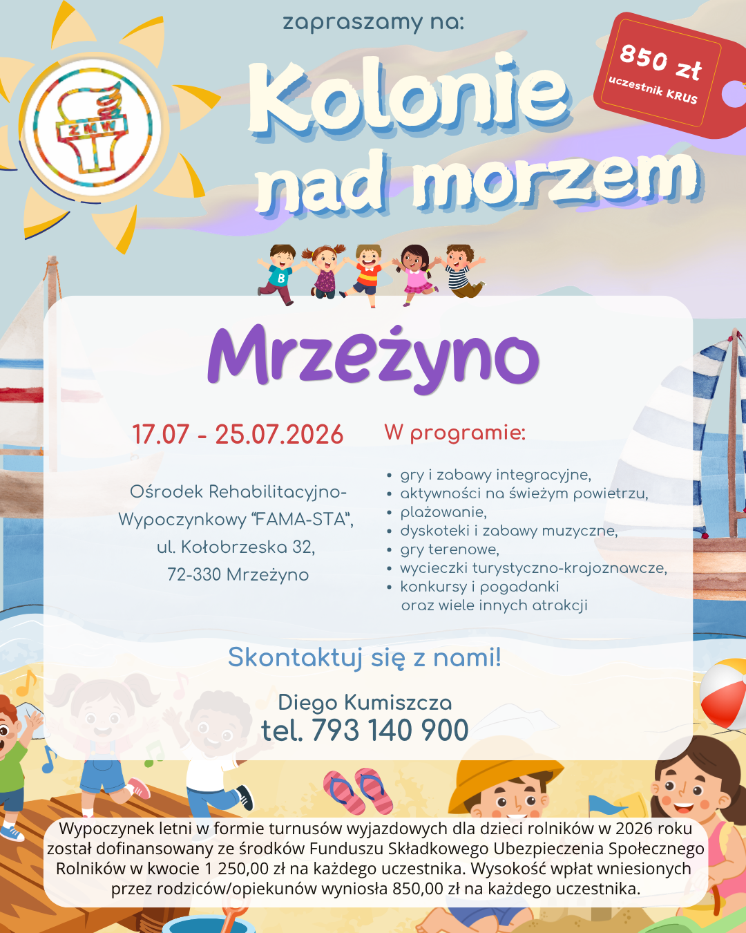 Plakat przedstawiający dzieci nad morzem. U g&oacute;ry biały napis Kolonie nad morzem. Po lewej u g&oacute;ry logo słońce, po prawej czerwona etykieta z&nbsp;białym napisem.