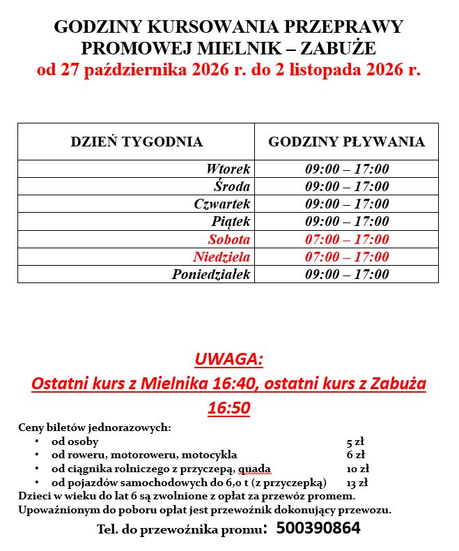 Na białym tle czarny napis Godziny kursowania przeprawy promowej Mielnik-Zabuże. Pod spoedem czerwony napis od 27 października 2026 r. do 2 listopada 2026 r. Niżej tabelka. Pod tabelką czerwony napis uwaga: ostatni kurs z&nbsp;Mielnika 16:40, ostatni kurs z&nbsp;Zabuża 16:50.