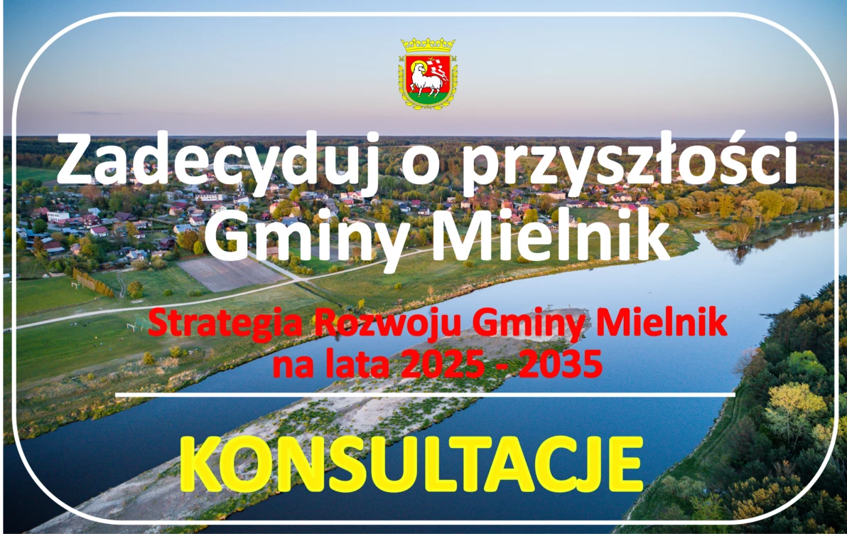 plakat informacyjny zadecyduj o przyszłości Gminy Mielnik