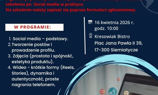 Plakat informacyjny dotyczący szkoleń: w dniu 16 kwietnia 2026 r. odbędzie się szkolenie pn. „Social media w praktyce”, podczas którego uczestnicy poznają zasady skutecznego prowadzenia profili w mediach społecznościowych, tworzenia angażujących treści or