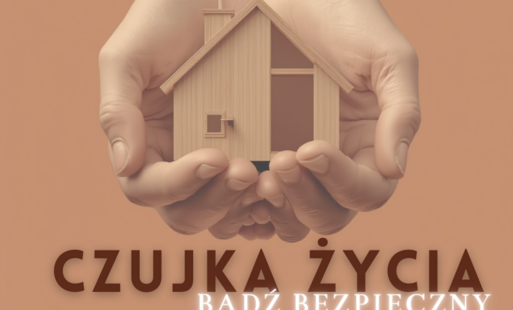 Plakat z napisem Czujka Życia Bądź Bezpieczny