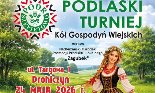 Plakat w niebiesko zielonych barwach z napisem Podlaski Turniej Kół Gospodyń Wiejskich i czerwono-czarno-zielonym logiem z napisem PODR Szepietowo. Po prawej stronie kobieta w stroju ludowym.