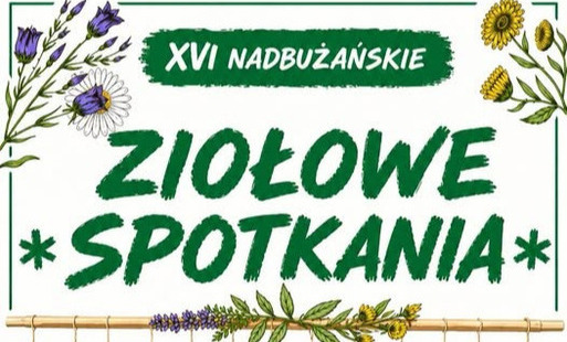 Biały plakat z kwiatami i ziołami oraz zielonym napisem Ziołowe Spotkania.