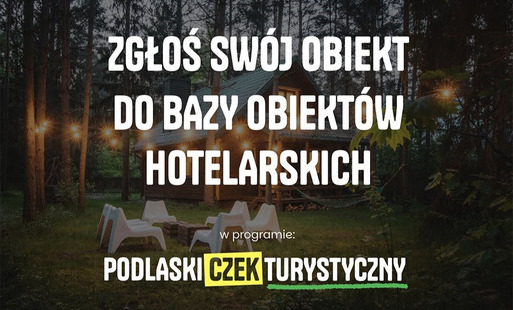 Zdjęcie domku letniskowego w lesie. Na środku biały napis Zgłoś swój obiekt do bazy obiektów hotelarskich w programie: Podlaski Czek Turystyczny.